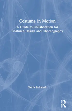 Pollatsek | Costume in Motion | Buch | 978-0-8153-6688-1 | www2.sack.de