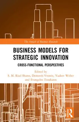 Shams / Vrontis / Weber | Business Models for Strategic Innovation | Buch | 978-0-8153-6721-5 | sack.de