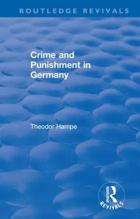 Hampe |  Revival: Crime and Punishment in Germany (1929) | Buch |  Sack Fachmedien