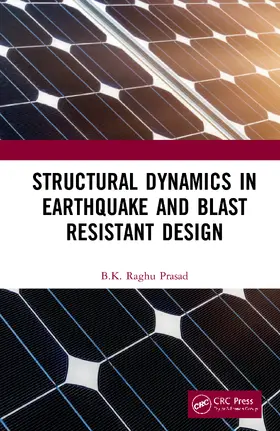 Prasad |  Structural Dynamics in Earthquake and Blast Resistant Design | Buch |  Sack Fachmedien