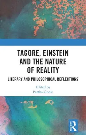 Ghose |  Tagore, Einstein and the Nature of Reality | Buch |  Sack Fachmedien