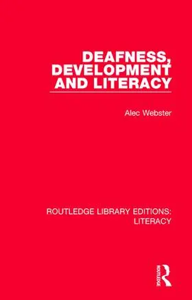 Webster |  Deafness, Development and Literacy | Buch |  Sack Fachmedien