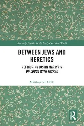 den Dulk |  Between Jews and Heretics | Buch |  Sack Fachmedien