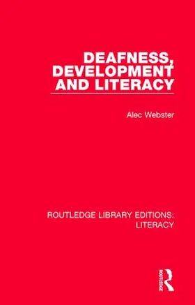 Webster |  Deafness, Development and Literacy | Buch |  Sack Fachmedien