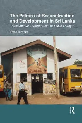 Gerharz |  The Politics of Reconstruction and Development in Sri Lanka | Buch |  Sack Fachmedien