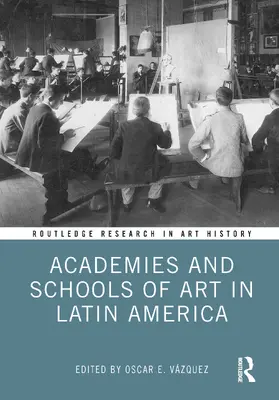Vázquez |  Academies and Schools of Art in Latin America | Buch |  Sack Fachmedien