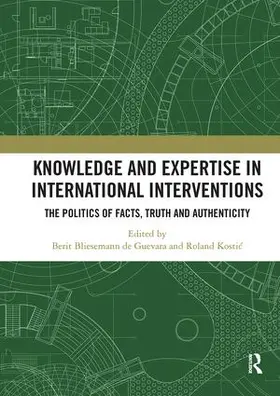 Bliesemann de Guevara / Kostic |  Knowledge and Expertise in International Interventions | Buch |  Sack Fachmedien