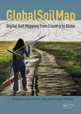 Arrouays / Savin / Leenaars |  Globalsoilmap - Digital Soil Mapping from Country to Globe | Buch |  Sack Fachmedien