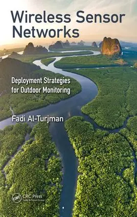 Al-Turjman | Wireless Sensor Networks | Buch | 978-0-8153-7581-4 | sack.de