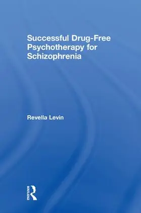Levin |  Successful Drug-Free Psychotherapy for Schizophrenia | Buch |  Sack Fachmedien