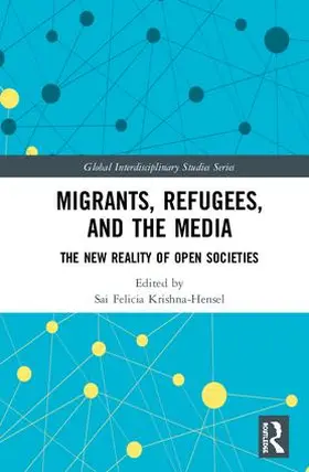 Krishna-Hensel |  Migrants, Refugees, and the Media | Buch |  Sack Fachmedien
