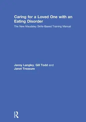 Langley / Treasure / Todd |  Caring for a Loved One with an Eating Disorder | Buch |  Sack Fachmedien