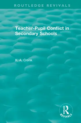 Cronk |  Teacher-Pupil Conflict in Secondary Schools (1987) | Buch |  Sack Fachmedien