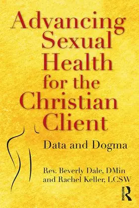 Dale / Keller |  Advancing Sexual Health for the Christian Client | Buch |  Sack Fachmedien