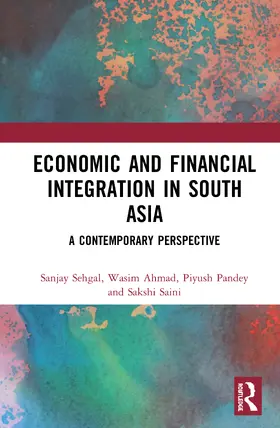 Sehgal / Ahmad / Pandey | Economic and Financial Integration in South Asia | Buch | 978-0-8153-8013-9 | sack.de