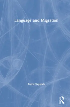 Capstick |  Language and Migration | Buch |  Sack Fachmedien