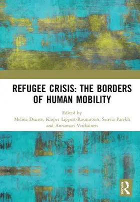 Duarte / Lippert-Rasmussen / Parekh |  Refugee Crisis | Buch |  Sack Fachmedien