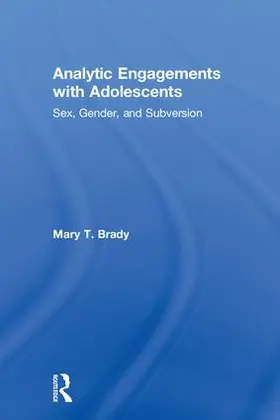 Brady | Analytic Engagements with Adolescents | Buch | 978-0-8153-8322-2 | sack.de
