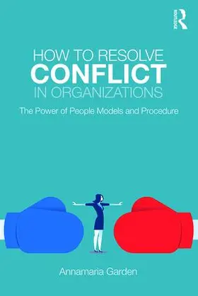 Garden |  How to Resolve Conflict in Organizations | Buch |  Sack Fachmedien