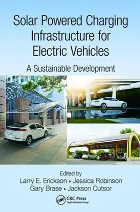 Erickson / Robinson / Brase |  Solar Powered Charging Infrastructure for Electric Vehicles | Buch |  Sack Fachmedien