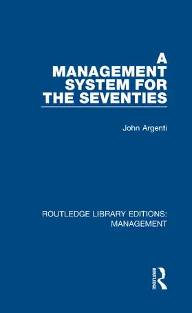Argenti |  A Management System for the Seventies | Buch |  Sack Fachmedien