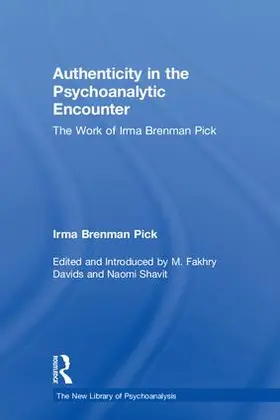 Brenman Pick / Davids / Shavit |  Authenticity in the Psychoanalytic Encounter | Buch |  Sack Fachmedien