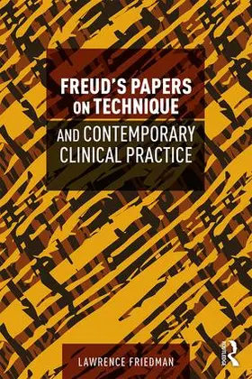 Friedman |  Freud's Papers on Technique and Contemporary Clinical Practice | Buch |  Sack Fachmedien