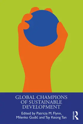 Flynn / Gudi¿ / Gudic |  Global Champions of Sustainable Development | Buch |  Sack Fachmedien