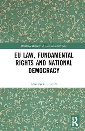 Gill-Pedro |  EU Law, Fundamental Rights and National Democracy | Buch |  Sack Fachmedien