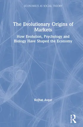 Avsar |  The Evolutionary Origins of Markets | Buch |  Sack Fachmedien