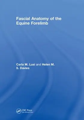 Lusi / Davies |  Fascial Anatomy of the Equine Forelimb | Buch |  Sack Fachmedien