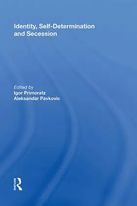 Pavkovic / Primoratz |  Identity, Self-Determination and Secession | Buch |  Sack Fachmedien