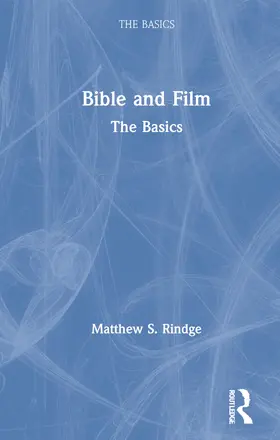 Rindge |  Bible and Film: The Basics | Buch |  Sack Fachmedien