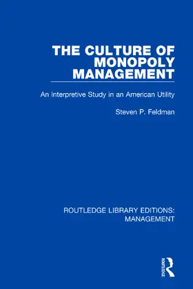 Feldman |  The Culture of Monopoly Management | Buch |  Sack Fachmedien