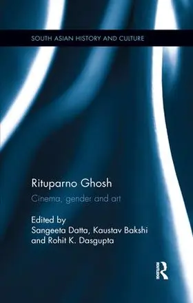 Datta / Bakshi / Dasgupta |  Rituparno Ghosh | Buch |  Sack Fachmedien