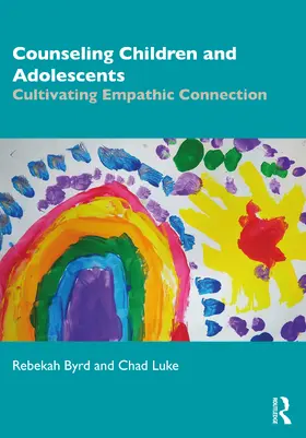 Byrd / Luke |  Counseling Children and Adolescents | Buch |  Sack Fachmedien