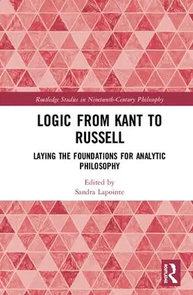 Lapointe |  Logic from Kant to Russell | Buch |  Sack Fachmedien