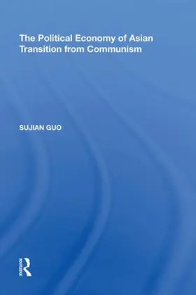 Guo |  The Political Economy of Asian Transition from Communism | Buch |  Sack Fachmedien