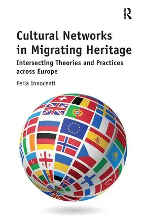 Innocenti | Cultural Networks in Migrating Heritage | Buch | 978-0-8153-9934-6 | www2.sack.de
