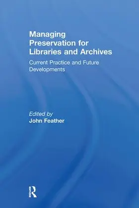 Feather |  Managing Preservation for Libraries and Archives | Buch |  Sack Fachmedien