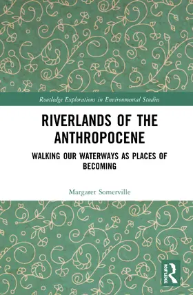 Somerville |  Riverlands of the Anthropocene | Buch |  Sack Fachmedien