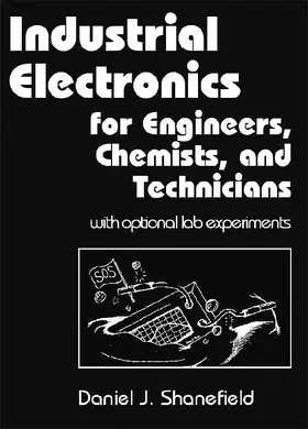 Shanefield |  Industrial Electronics for Engineers, Chemists, and Technicians | Buch |  Sack Fachmedien