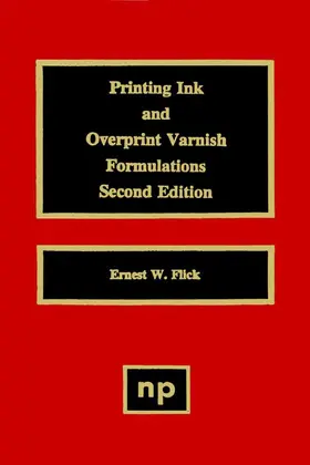 Flick | Printing Ink and Overprint Varnish Formulations, 2nd Edition | E-Book | sack.de