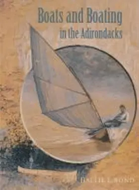 Bond |  Boats and Boating in the Adirondacks | Buch |  Sack Fachmedien