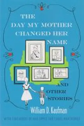 Kaufman |  The Day My Mother Changed Her Name | Buch |  Sack Fachmedien