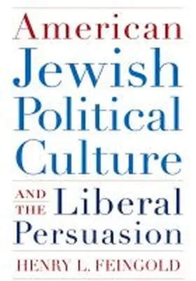 Feingold |  American Jewish Political Culture and the Liberal Persuasion | Buch |  Sack Fachmedien