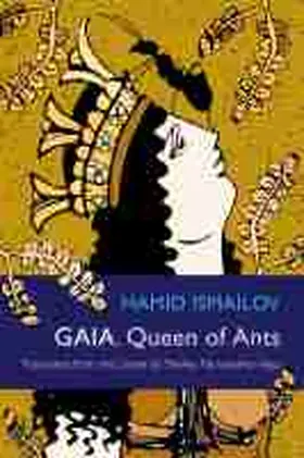 Ismailov |  Gaia, Queen of Ants | Buch |  Sack Fachmedien