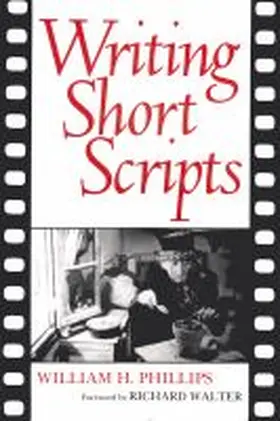 Phillips |  Writing Short Scripts | Buch |  Sack Fachmedien