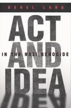 Lang |  ACT and Idea in the Nazi Genocide | Buch |  Sack Fachmedien