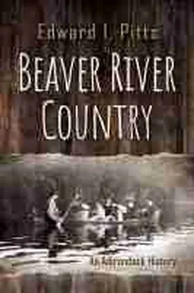 Pitts |  Beaver River Country | Buch |  Sack Fachmedien